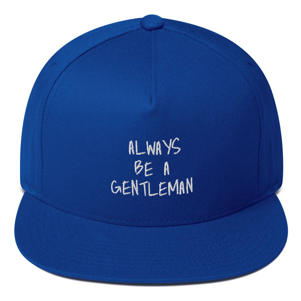Always Be A Gentleman Flat Bill Cap